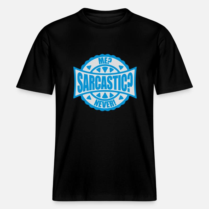 moi sarcastique ne cite jamais - T-shirt unisexe RELAXED FIT en coton bio - noir