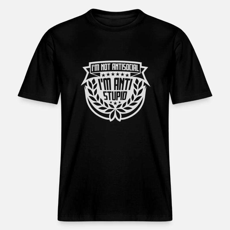 pas antisocial anti-stupide - T-shirt unisexe RELAXED FIT en coton bio - noir
