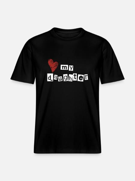 Love my daughter - RELAXED FIT Unisex Organic T-Shirt - black