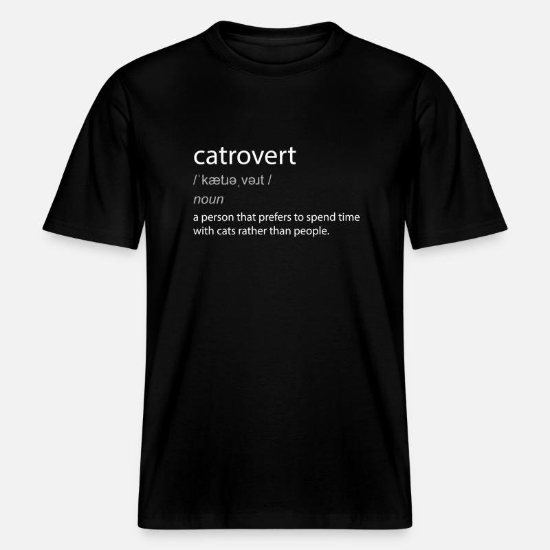 Catrovert Cat Lover Witty Définition - T-shirt unisexe RELAXED FIT en coton bio - noir