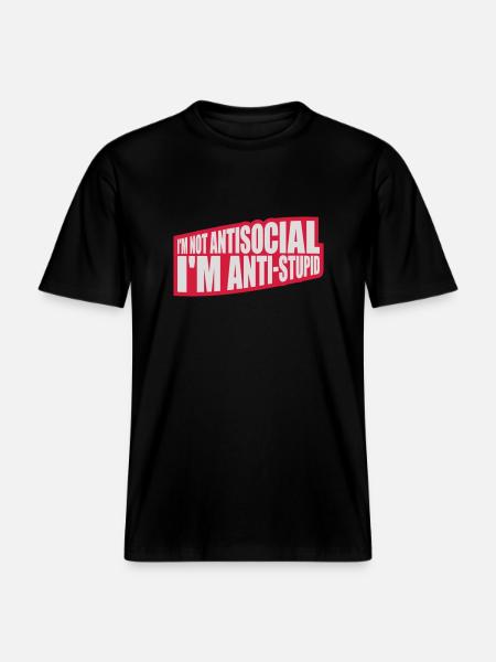 not antisocial anti stupid - RELAXED FIT Unisex Organic T-Shirt - black
