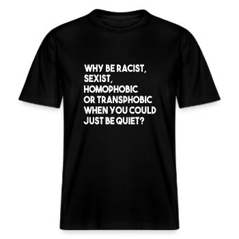 Warum rassistisch, sexistisch, homophob, LGBT, Gay Pride sein? -  RELAXED FIT Unisex Organic T-Shirt - Schwarz - Vorne - Alina (178cm) & Michal (187cm)
