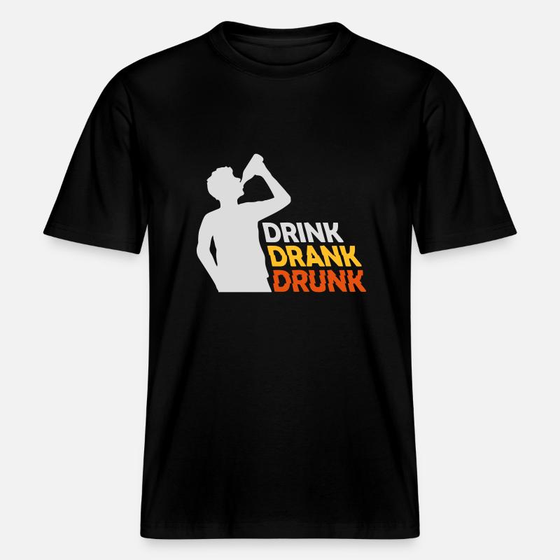drink drank drunk quote -  RELAXED FIT Unisex Organic T-Shirt - black