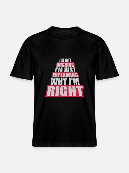 I m not arguing - RELAXED FIT Unisex Organic T-Shirt - black