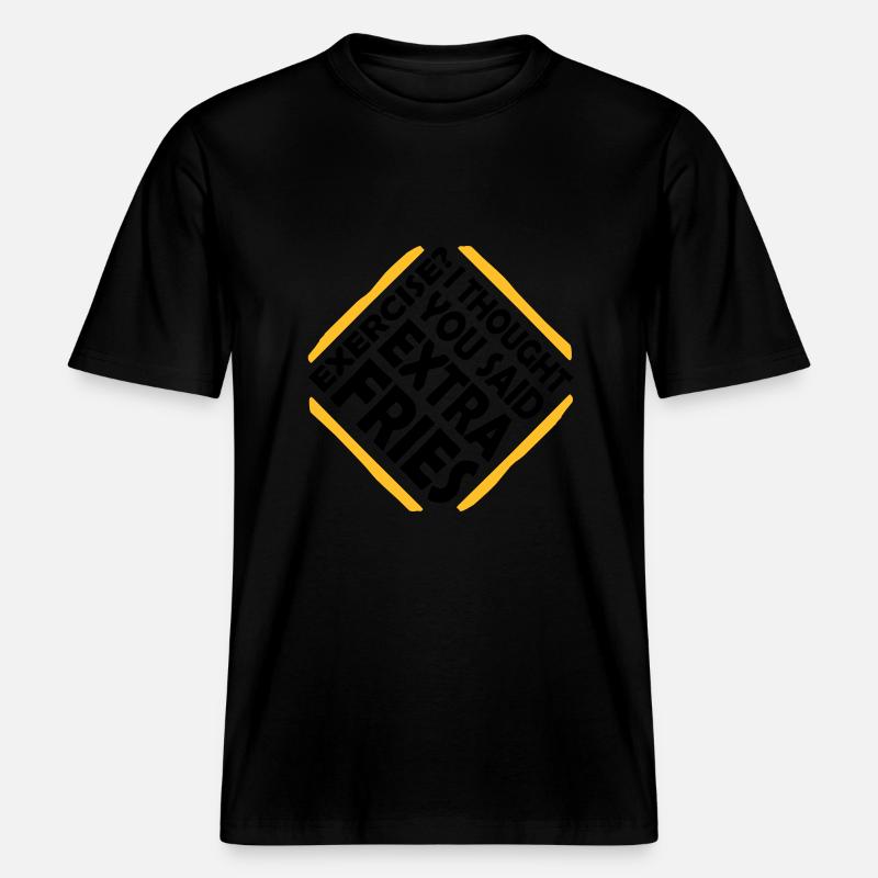 Exercise Extra Fries Zitat -  RELAXED FIT Unisex Organic T-Shirt - Schwarz