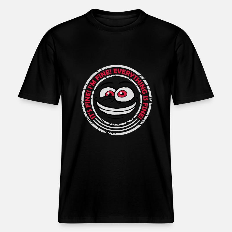 everything is fine quote -  RELAXED FIT Unisex Organic T-Shirt - black