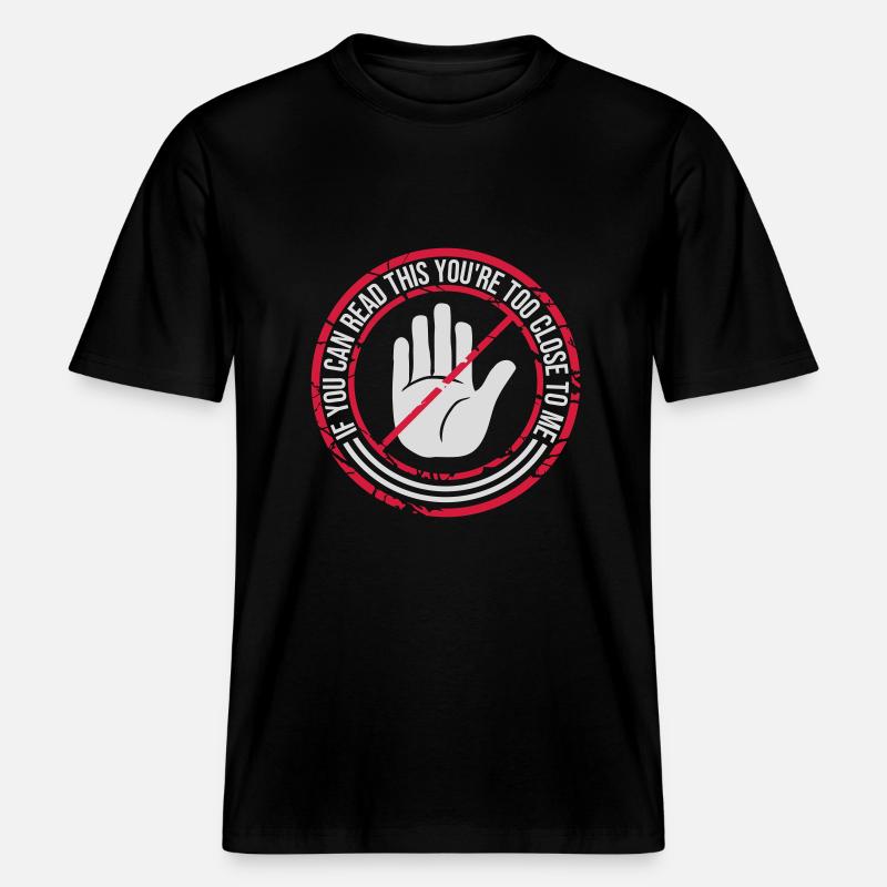 trop près de moi -  T-shirt unisexe RELAXED FIT en coton bio - noir