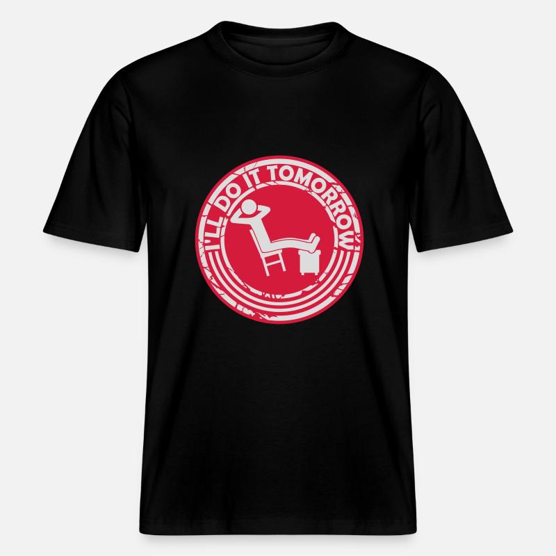 do it tomorrow Zitat -  RELAXED FIT Unisex Organic T-Shirt - Schwarz