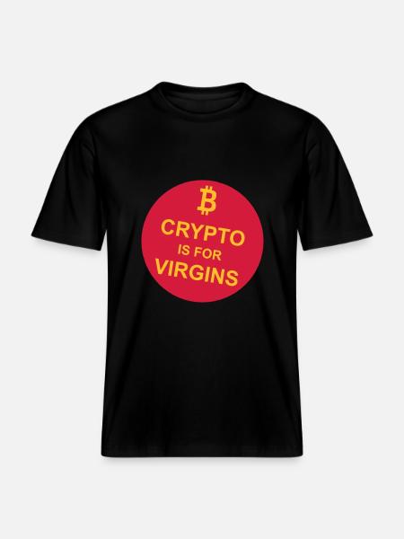 crypto is for virgins - RELAXED FIT Unisex Organic T-Shirt - black