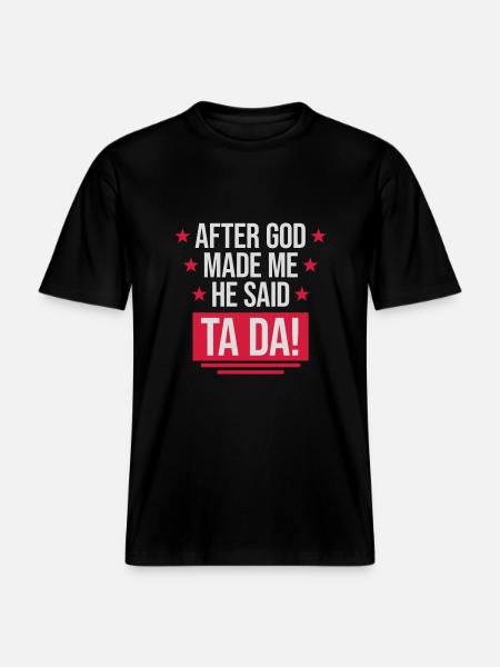 after god made me -  RELAXED FIT Unisex Organic T-Shirt - black