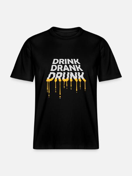 drink drank drunk Zitat -  RELAXED FIT Unisex Organic T-Shirt - Schwarz