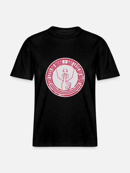 say less do more -  RELAXED FIT Unisex Organic T-Shirt - black