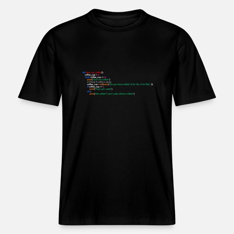 Coffee, Programming, Funny, Coffee -  RELAXED FIT Unisex Organic T-Shirt - black
