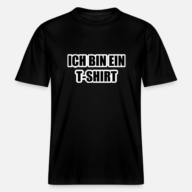 Ich bin ein Tshirt -  RELAXED FIT Unisex Organic T-Shirt - Schwarz