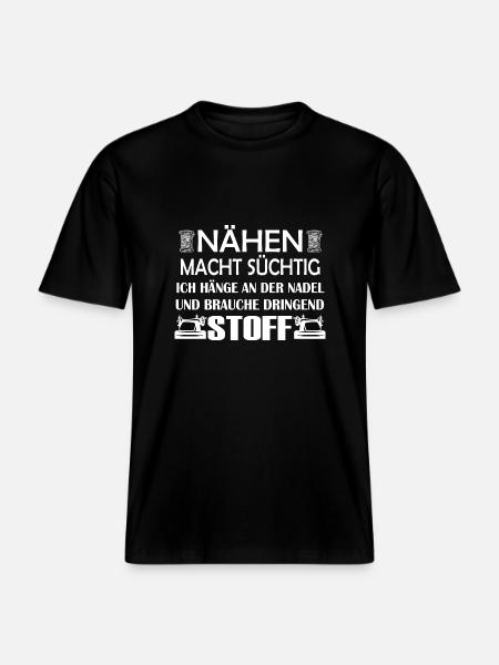 Nähen Macht Süchtig Ich Hänge An Der Nadel - RELAXED FIT Unisex Organic T-Shirt - Schwarz