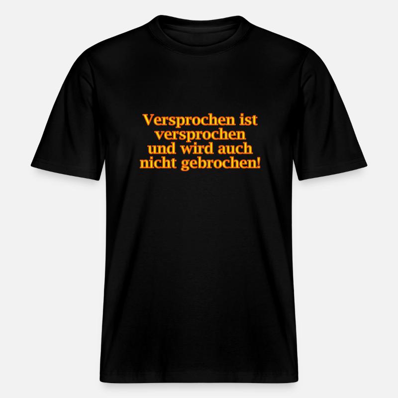Versprochen ist versprochen -  RELAXED FIT Unisex Organic T-Shirt - Schwarz