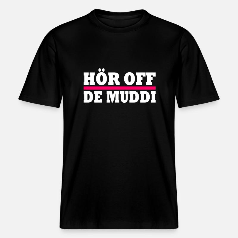 Hör off de muddi -  RELAXED FIT Unisex Organic T-Shirt - Schwarz