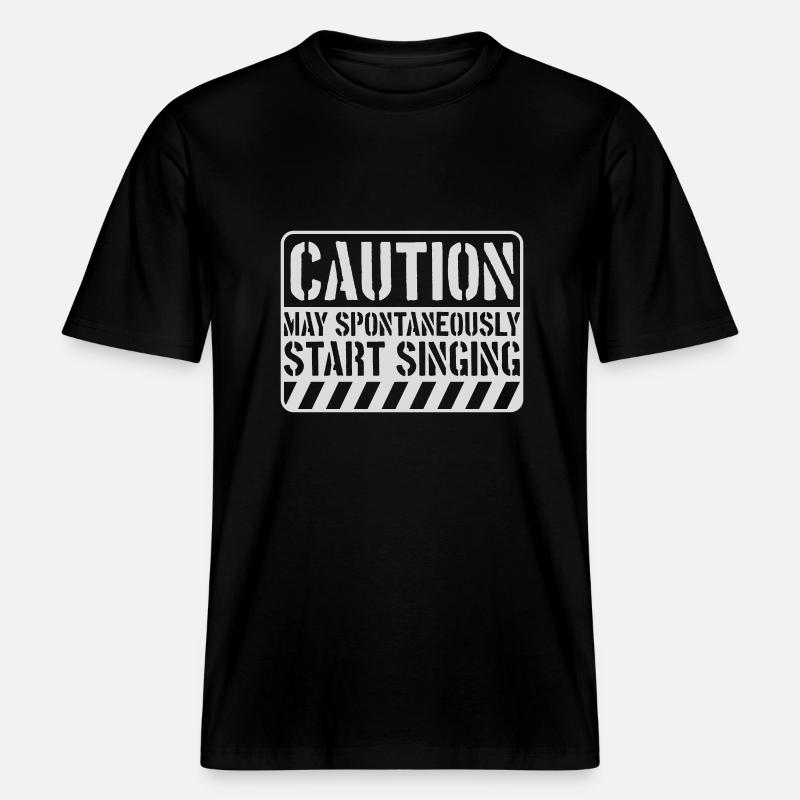 may spontaneously start singing -  RELAXED FIT Unisex Organic T-Shirt - black