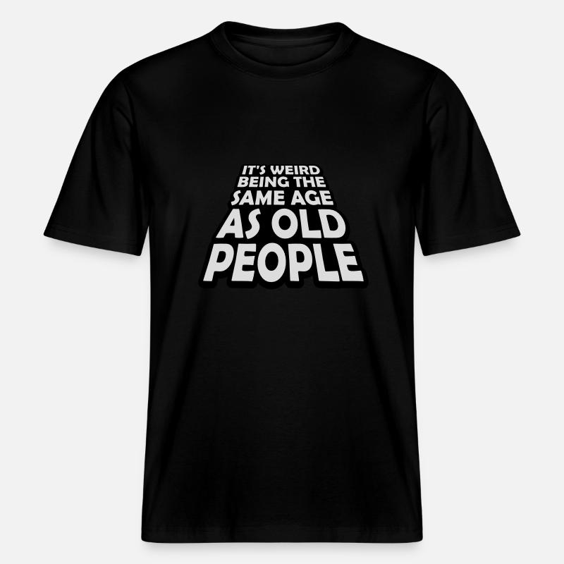 être âgé -  T-shirt unisexe RELAXED FIT en coton bio - noir