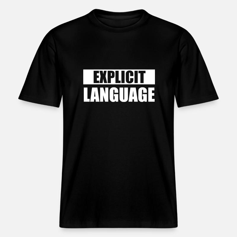 Explizite Sprache -  RELAXED FIT Unisex Organic T-Shirt - Schwarz