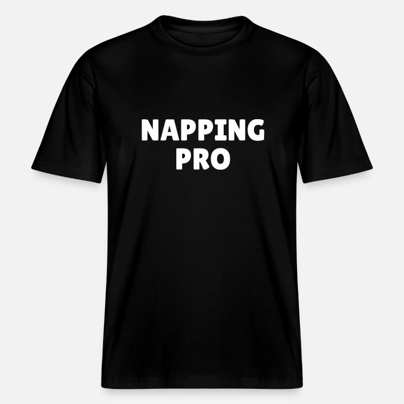 Napping pro, funny napping slogan - RELAXED FIT Unisex Organic T-Shirt - black