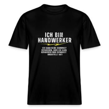 Ich bin Handwerker | Spruch | lustige Sprüche -  RELAXED FIT Unisex Organic T-Shirt - Schwarz - Vorne - Alina (178cm) & Michal (187cm)