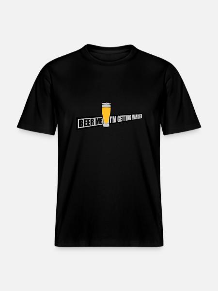 Beer Me Getting Married -  RELAXED FIT Unisex Organic T-Shirt - black