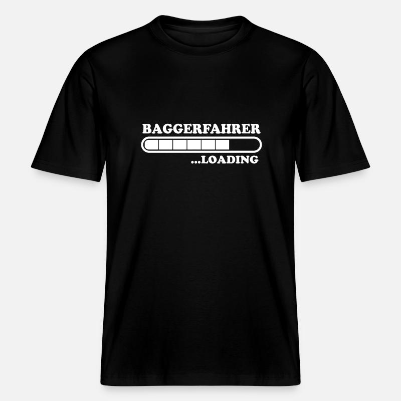 Baggerfahrer Spruch Lustiges Baggerfahrer Geschenk - RELAXED FIT Unisex Organic T-Shirt - Schwarz