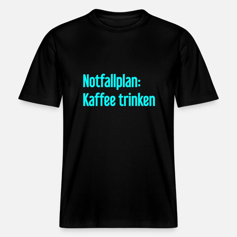 Kaffee-Notfallplan -  RELAXED FIT Unisex Organic T-Shirt - Schwarz
