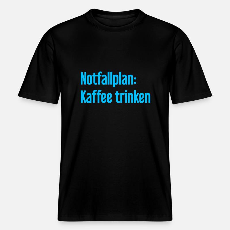 Kaffee-Notfallplan -  RELAXED FIT Unisex Organic T-Shirt - Schwarz