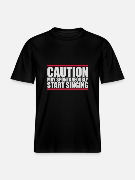 may spontaneously start singing -  RELAXED FIT Unisex Organic T-Shirt - black