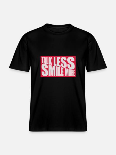 talk less smile more -  RELAXED FIT Unisex Organic T-Shirt - black