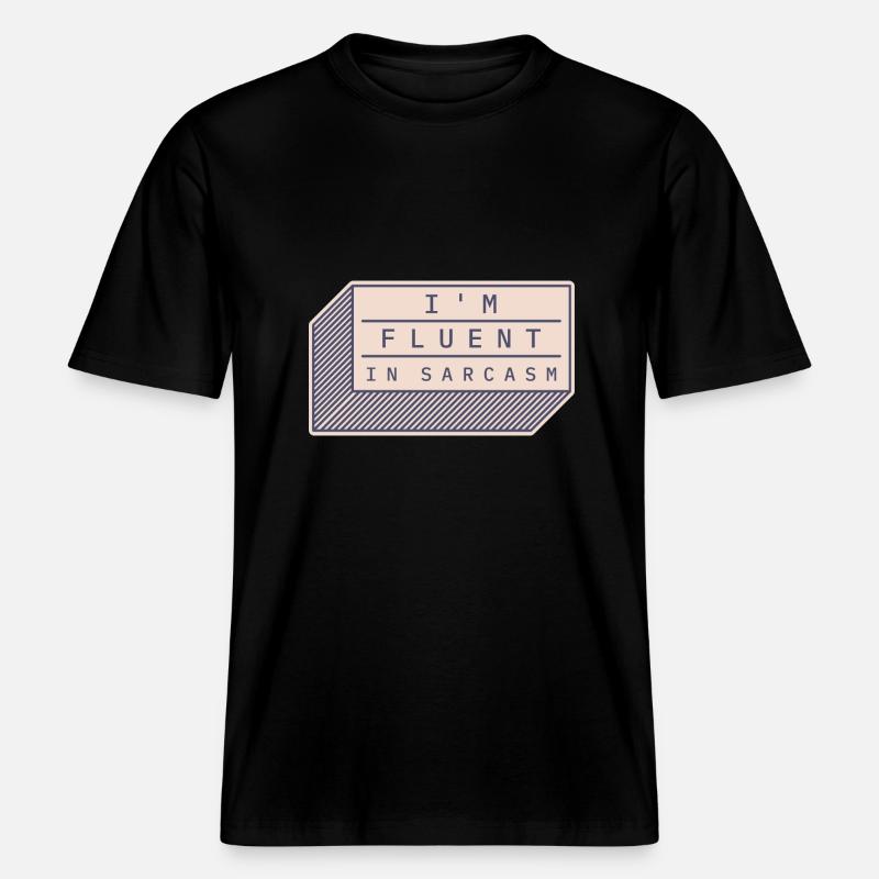Ich bin fließend in Sarkasmus - RELAXED FIT Unisex Organic T-Shirt - Schwarz