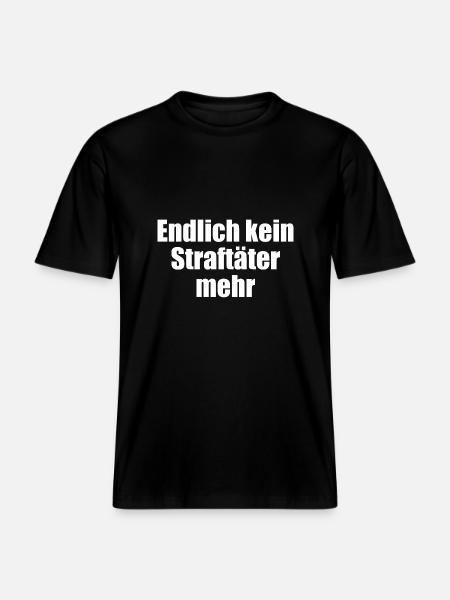 Finally no longer a criminal - RELAXED FIT Unisex Organic T-Shirt - black
