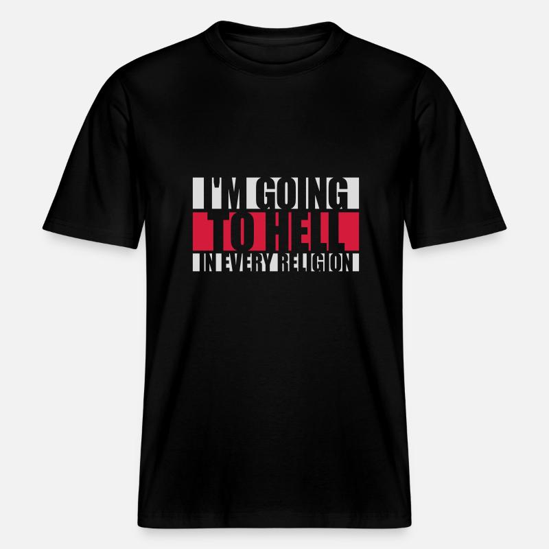 im going to hell -  RELAXED FIT Unisex Organic T-Shirt - Schwarz