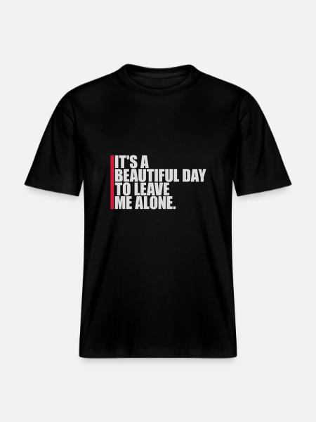 leave me alone day - RELAXED FIT Unisex Organic T-Shirt - black