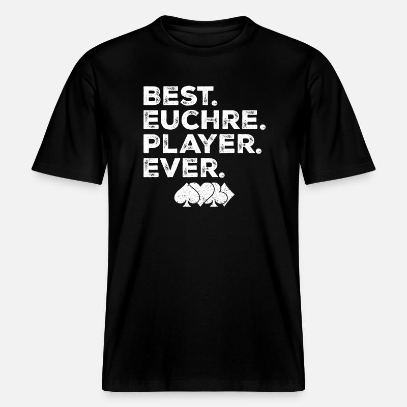 Best Euchre Player Ever -  T-shirt unisexe RELAXED FIT en coton bio - noir