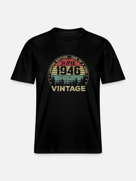 Gåva juni 1946 Födelsedag juni 1946 juni 1946 -  Unisex ekologisk T-shirt med avslappnad passform - svart