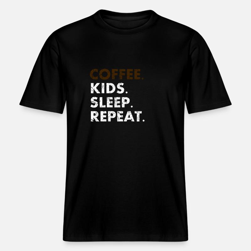 Coffee.Kids.Sleep.Repeat - T-shirt unisexe RELAXED FIT en coton bio - noir