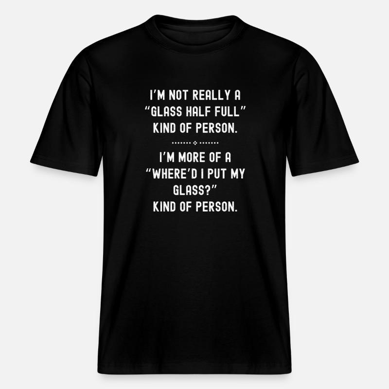 Glas halb voll oder leer - RELAXED FIT Unisex Organic T-Shirt - Schwarz