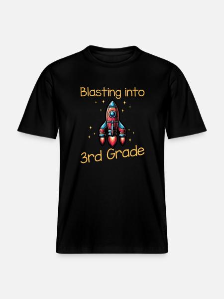 Blasting Into 3rd Grade - RELAXED FIT Unisex Organic T-Shirt - black