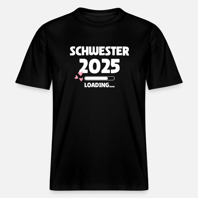 Schwester 2025 Loading -  RELAXED FIT Unisex Organic T-Shirt - Schwarz