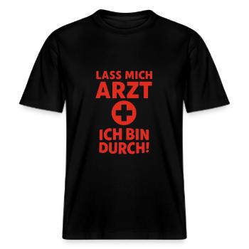 Lass mich Arzt – ich bin durch -  RELAXED FIT Unisex Organic T-Shirt - Schwarz - Vorne - Alina (178cm) & Michal (187cm)