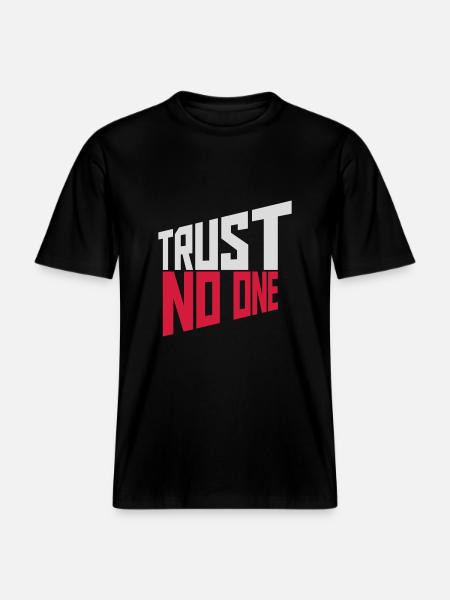 trust no one quote - RELAXED FIT Unisex Organic T-Shirt - black