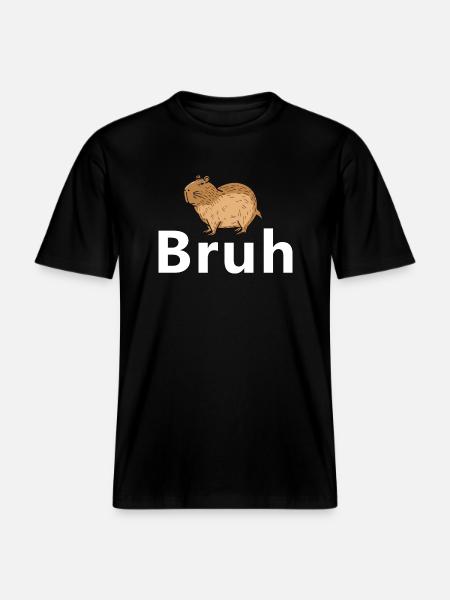 Bruh Capybara - RELAXED FIT Unisex Organic T-Shirt - black