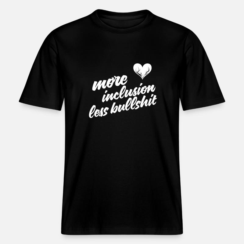Plus d’inclusion, moins de conneries -  T-shirt unisexe RELAXED FIT en coton bio - noir
