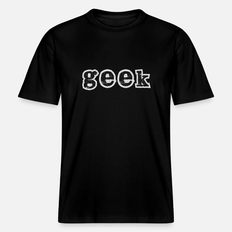Geek -  RELAXED FIT Unisex Organic T-Shirt - black