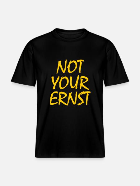 Not your ernst - RELAXED FIT Unisex Organic T-Shirt - Schwarz