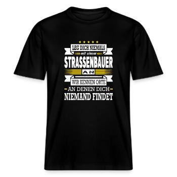 Leg Dich Niemals Mit Einem Strassenbauer An -  RELAXED FIT Unisex Organic T-Shirt - Schwarz - Vorne - Alina (178cm) & Michal (187cm)