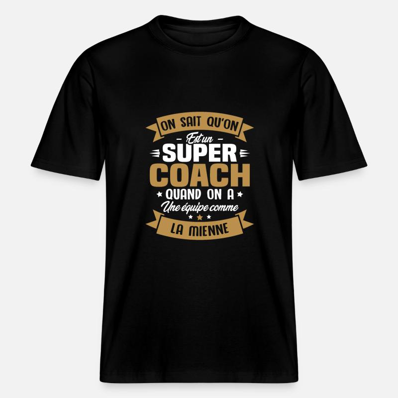 On sait qu'on est un super coach - T-shirt unisexe RELAXED FIT en coton bio - noir